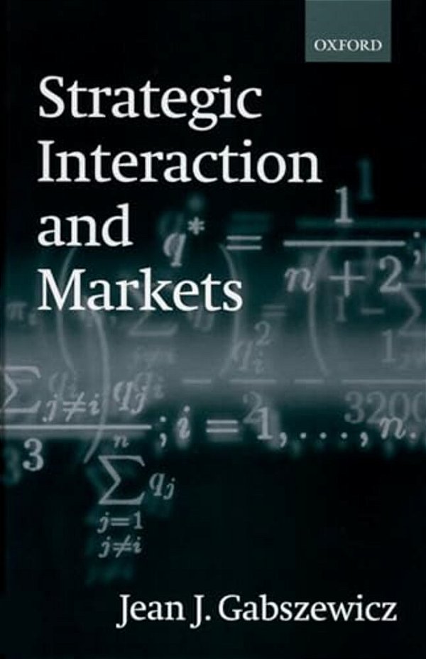 Strategic Interaction And Markets-..