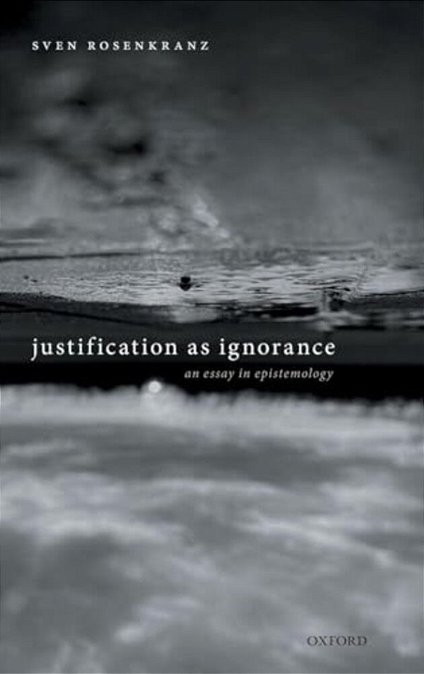 Justification As Ignorance C-..