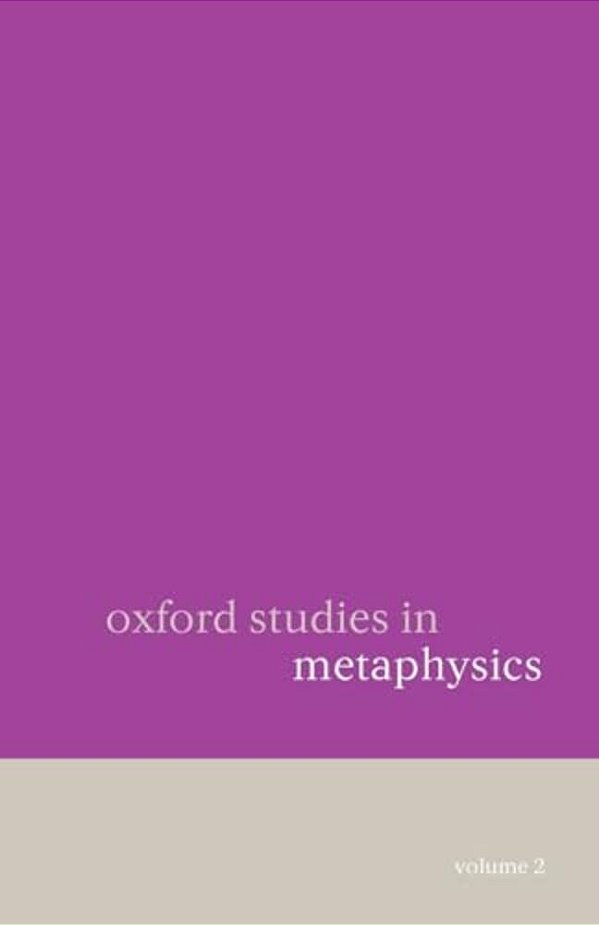 Oxford Studies In Metaphysics: Volume 2-..