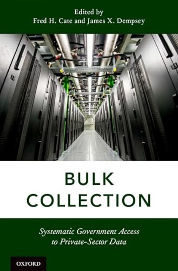 Bulk Collection: Systematic Government Access To Private-Sector Data-..