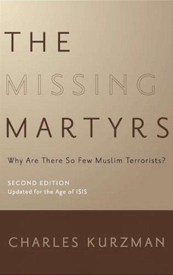 Missing Martyrs: Why Are There So Few Muslim Terrorists?-..