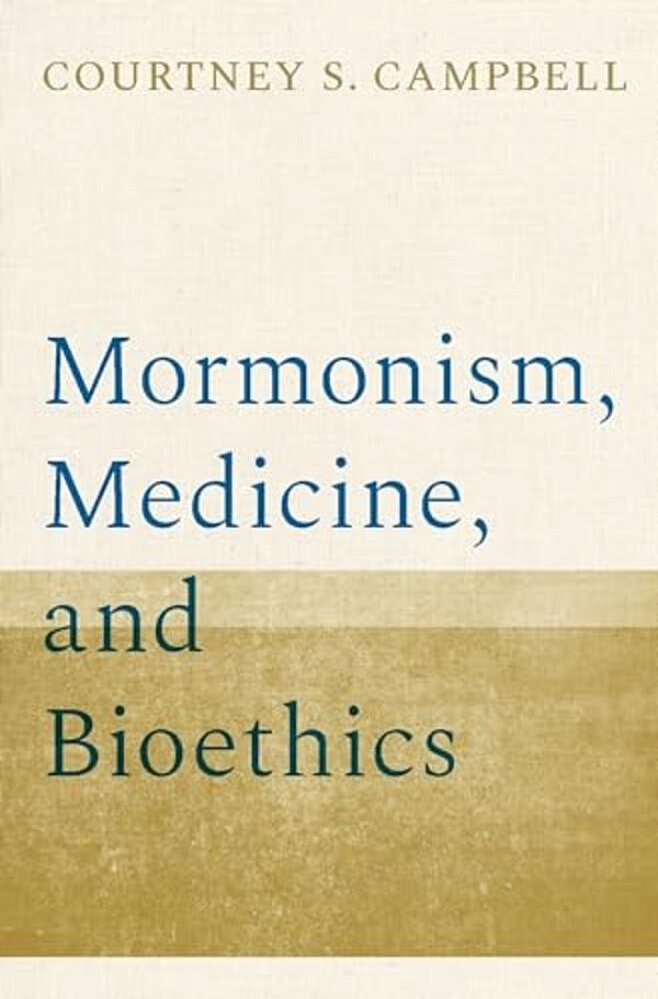 Mormonism, Medicine, And Bioethics-..
