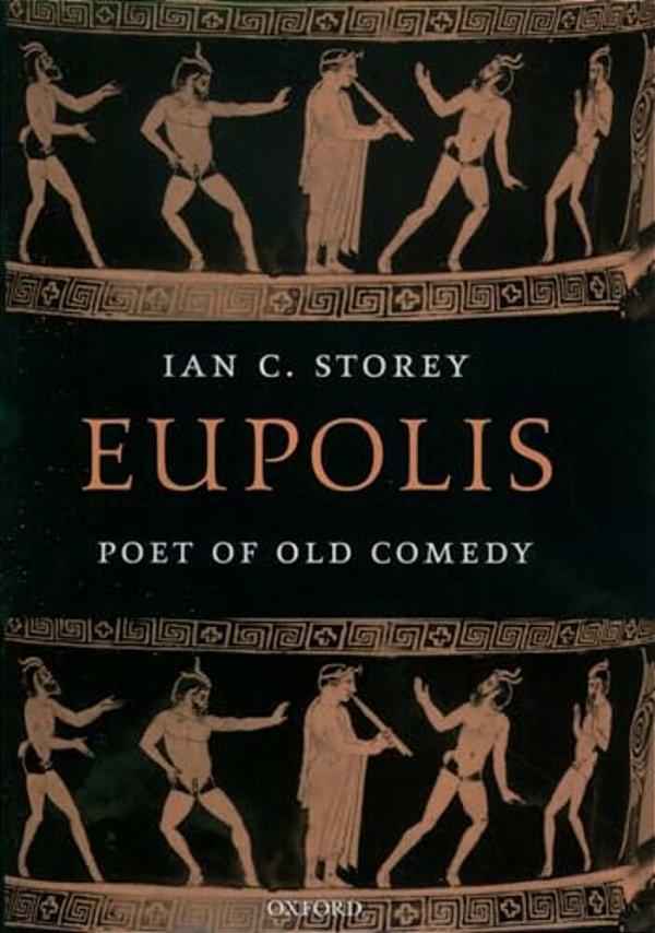 Eupolis: Poet Of Old Comedy-..