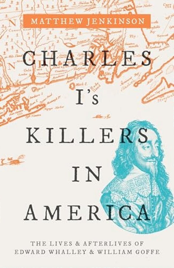 Charles I's Killers In America C-..