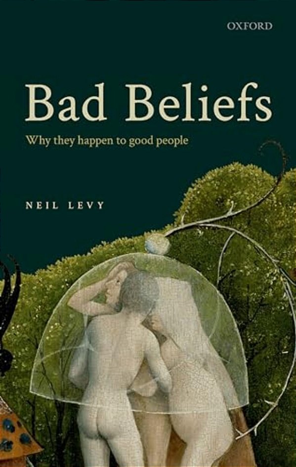 Bad Beliefs: Why They Happen To Good People-..