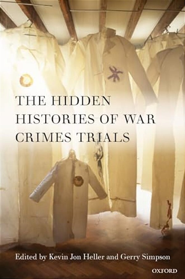 The Hidden Histories Of War Crimes Trials-..