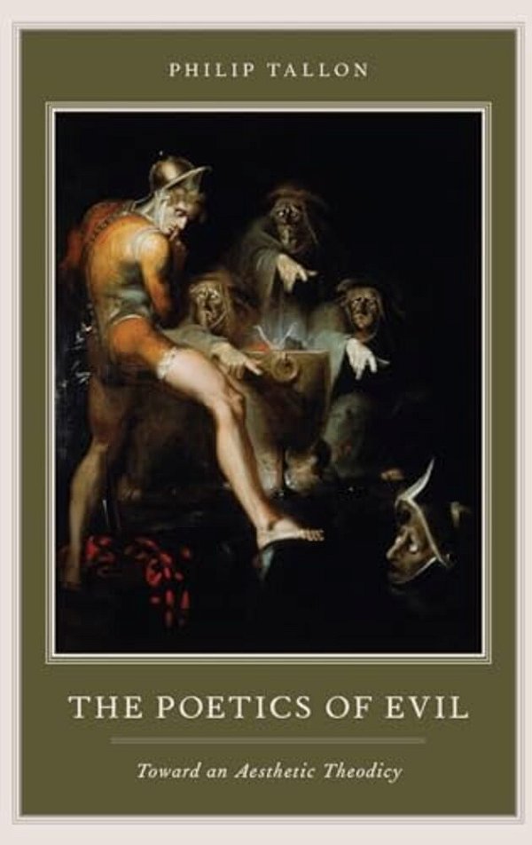 Poetics Of Evil: Toward An Aesthetic Theodicy-..