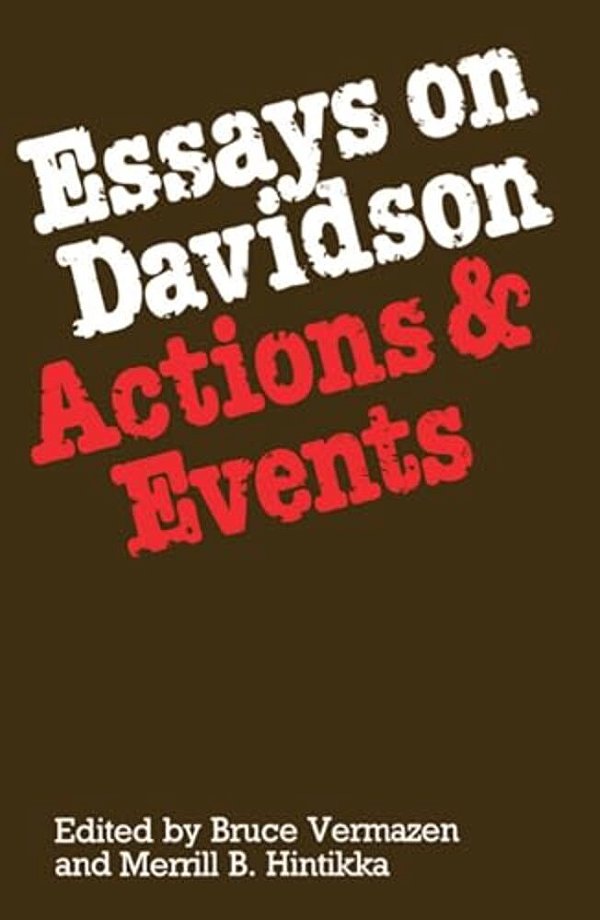 Essays On Davidson: Actions And Events-..