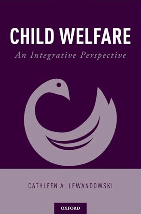 Child Welfare: An Integrative Perspective-..