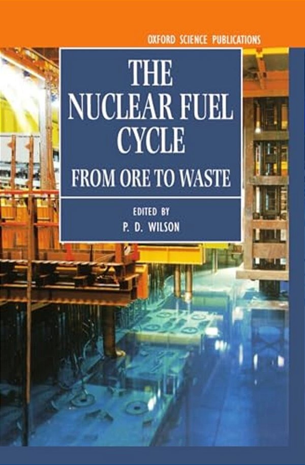 The Nuclear Fuel Cycle: From Ore To Waste-..