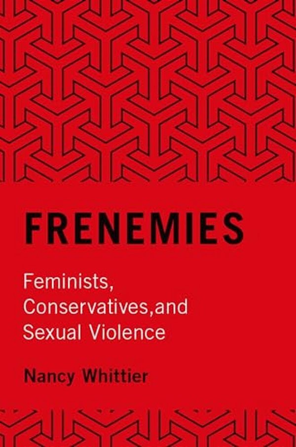 Frenemies: Feminists, Conservatives, And Sexual Violence-..
