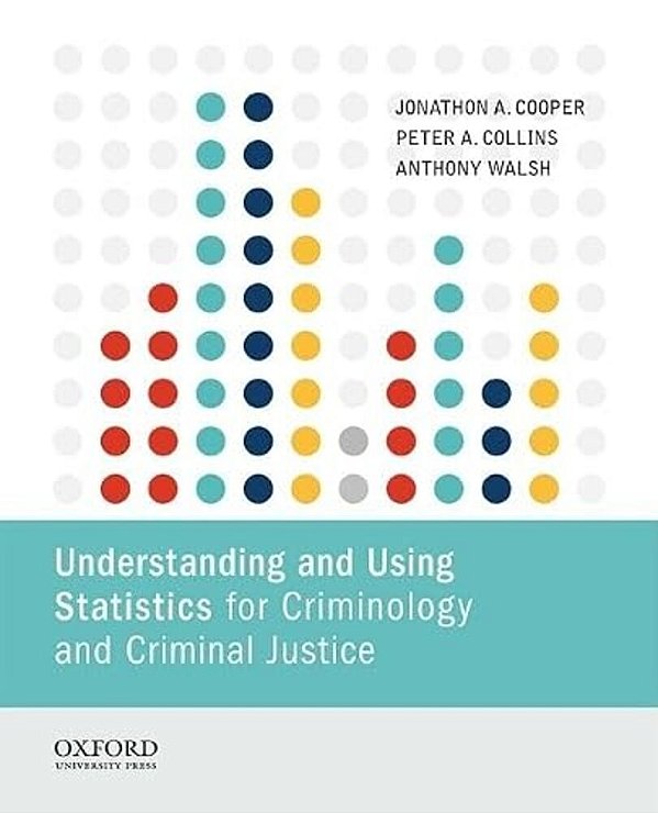 Understanding And Using Statistics For Criminology And Criminal Justice-..