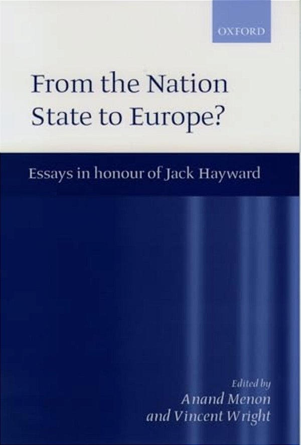 From Nation State To Europe?: Essays In Honour Of Jack Hayward-..