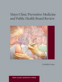 Mayo Clinic Preventive Medicine And Public Health Board Review-..