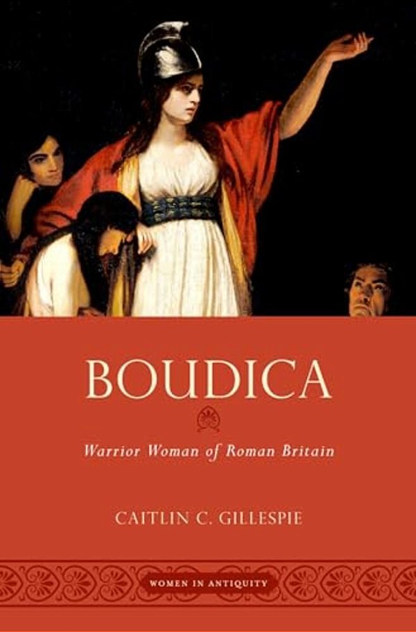 Boudica: Warrior Woman Of Roman Britain-..
