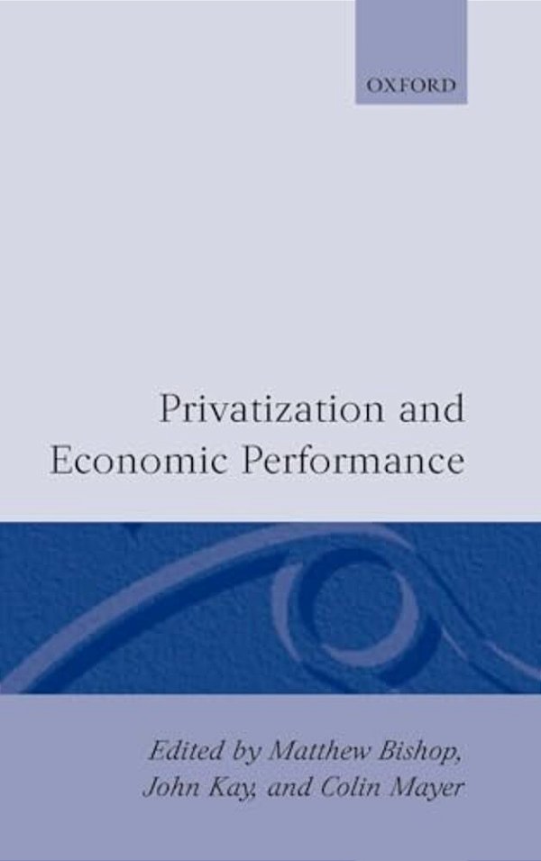 Privatization And Economic Performance-..
