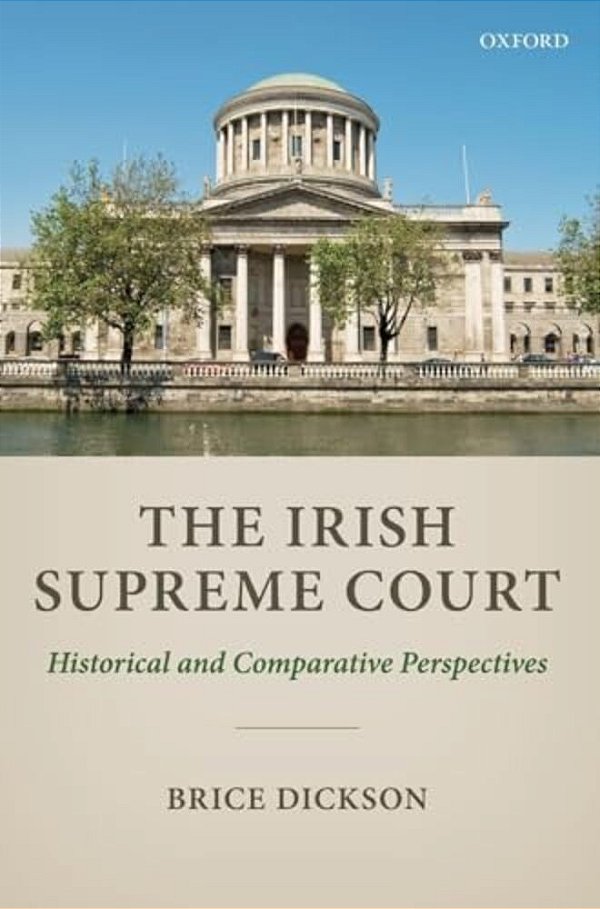Irish Supreme Court: Historical And Comparative Perspectives-..