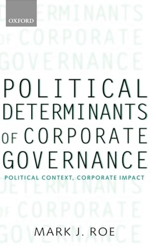 Political Determinants Of Corporate Governance: Political Context, Corporate Impact-..