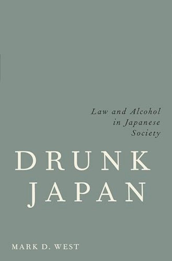 Drunk Japan: Law And Alcohol In Japanese Society-..