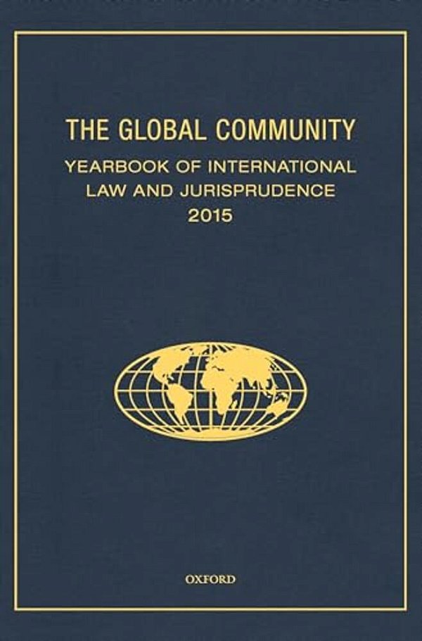 Global Community Yearbook Of International Law And Jurisprudence 2015-..