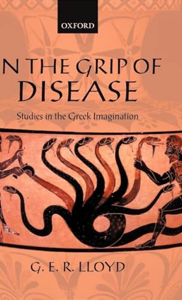 In The Grip Of Disease: Studies In The Greek Imagination-..