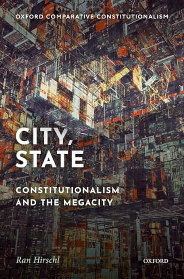 City, State: Constitutionalism And The Megacity-..