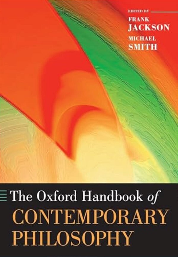 The Oxford Handbook Of Contemporary Philosophy-..