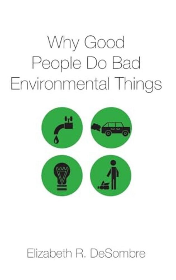 Why Good People Do Bad Environ Things C-..