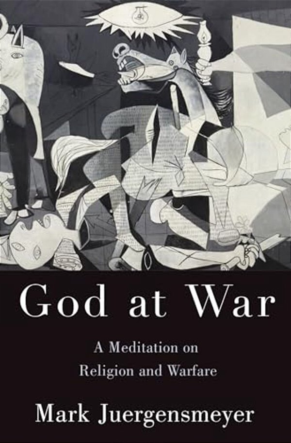 God At War: A Meditation On Religion And Warfare-..