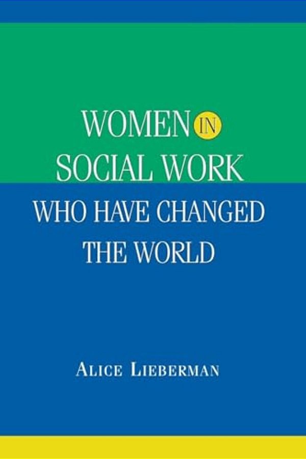 Women In Social Work Who Have Changed The World-..