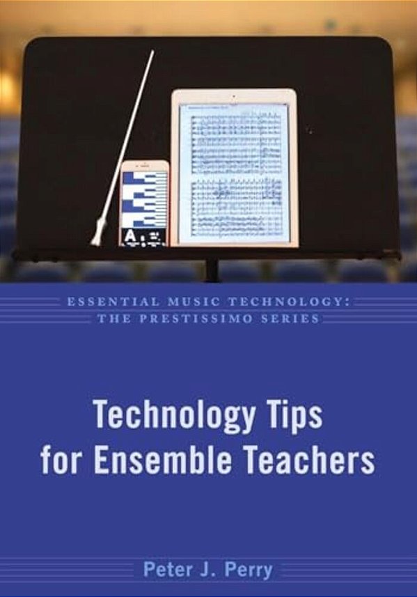 Technology Tips For Ensemble Teachers-..