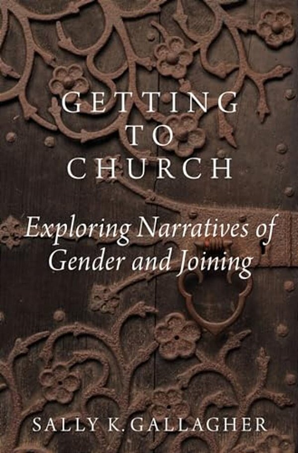 Getting To Church: Exploring Narratives Of Gender And Joining-..