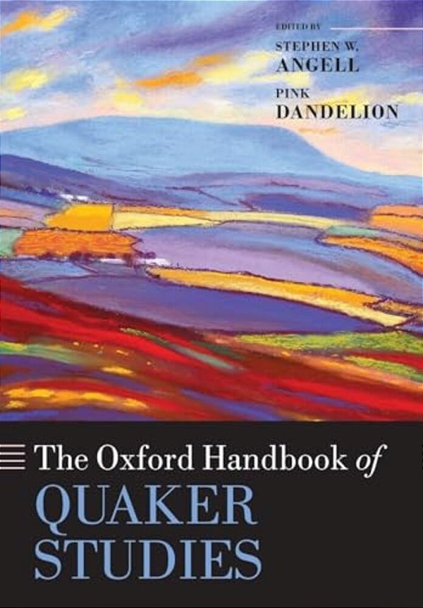 The Oxford Handbook Of Quaker Studies-..