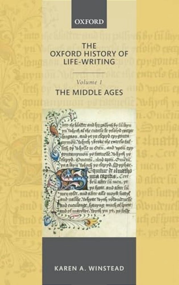 Oxford History Of Life-Writing: Volume 1. The Middle Ages-..