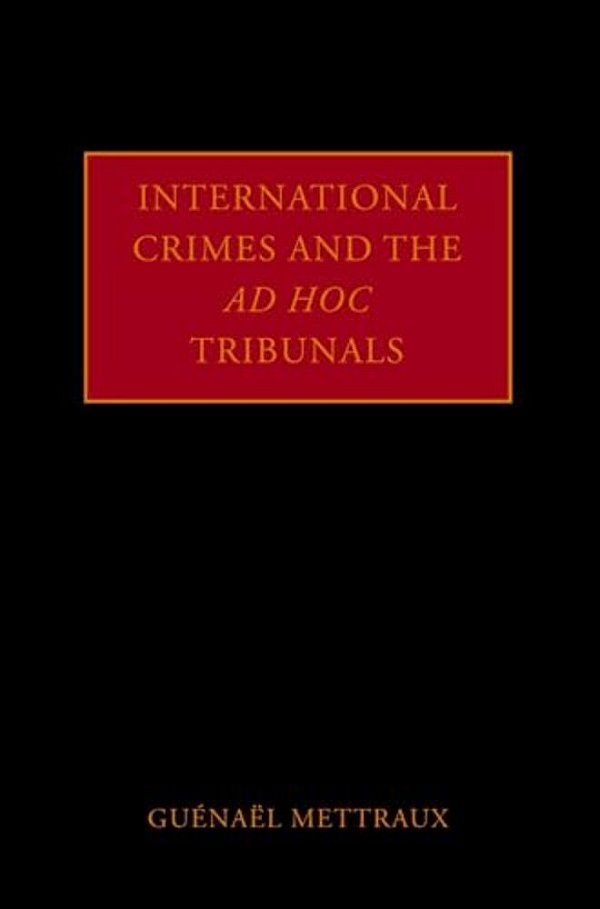 International Crimes And The Ad Hoc Tribunals-..