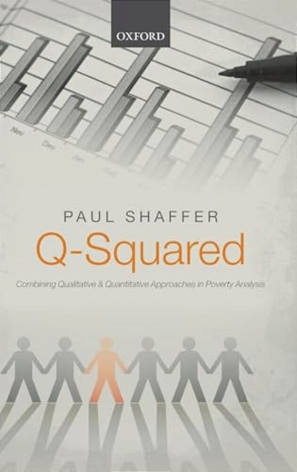 Q-Squared: Combining Qualitative And Quantitative Approaches In Poverty Analysis-..