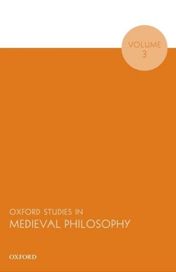 Oxford Studies In Medieval Philosophy, Volume 3 (UK)-..