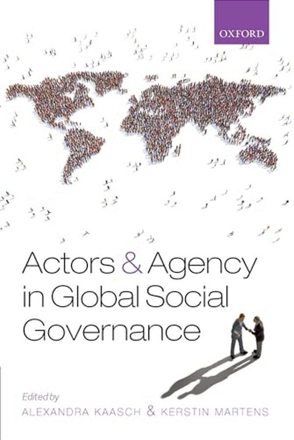 Actors And Agency In Global Social Governance-..