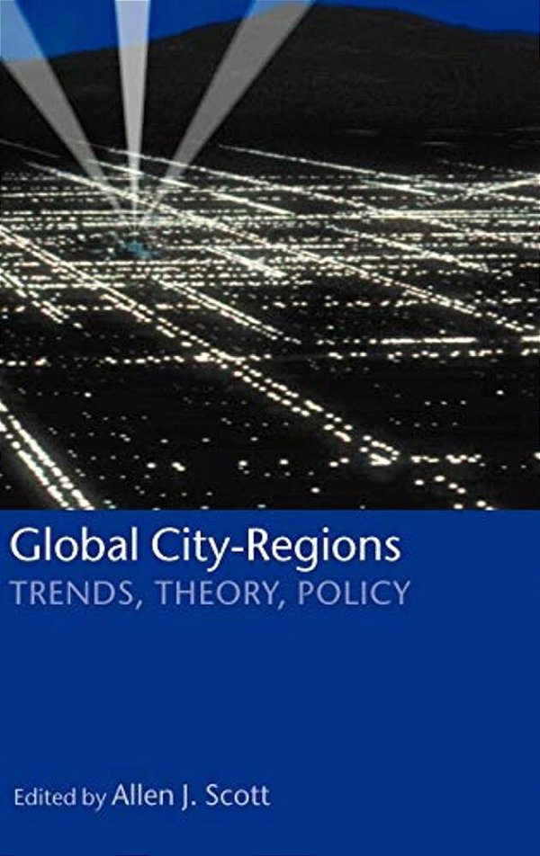 Global City-Regions ' Trends, Theory, Policy '-..