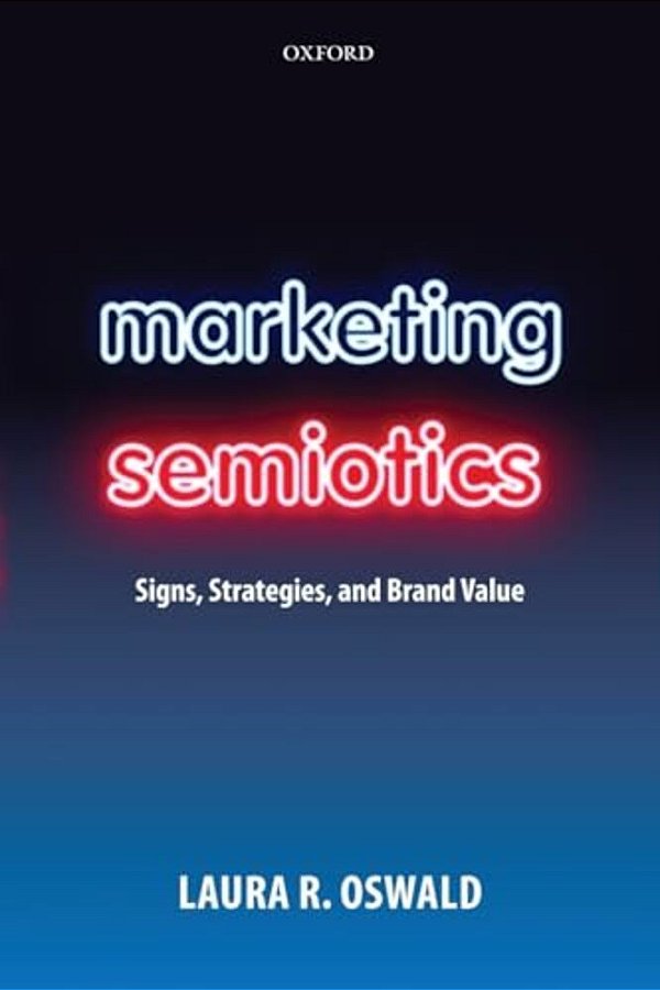 Marketing Semiotics: Signs, Strategies, And Brand Value-..