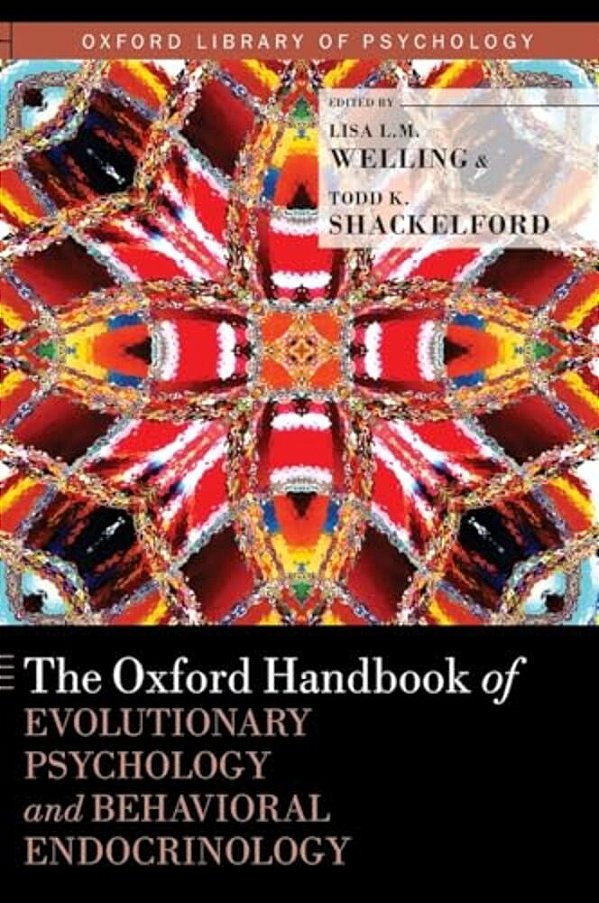 Oxford Handbook Of Evolutionary Psychology And Behavioral Endocrinology-..