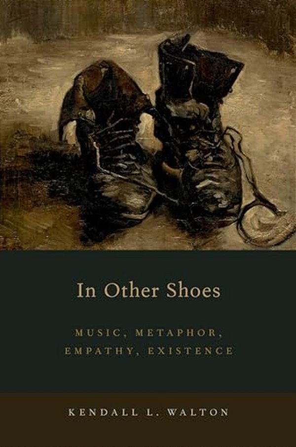 In Other Shoes: Music, Metaphor, Empathy, Existence-..