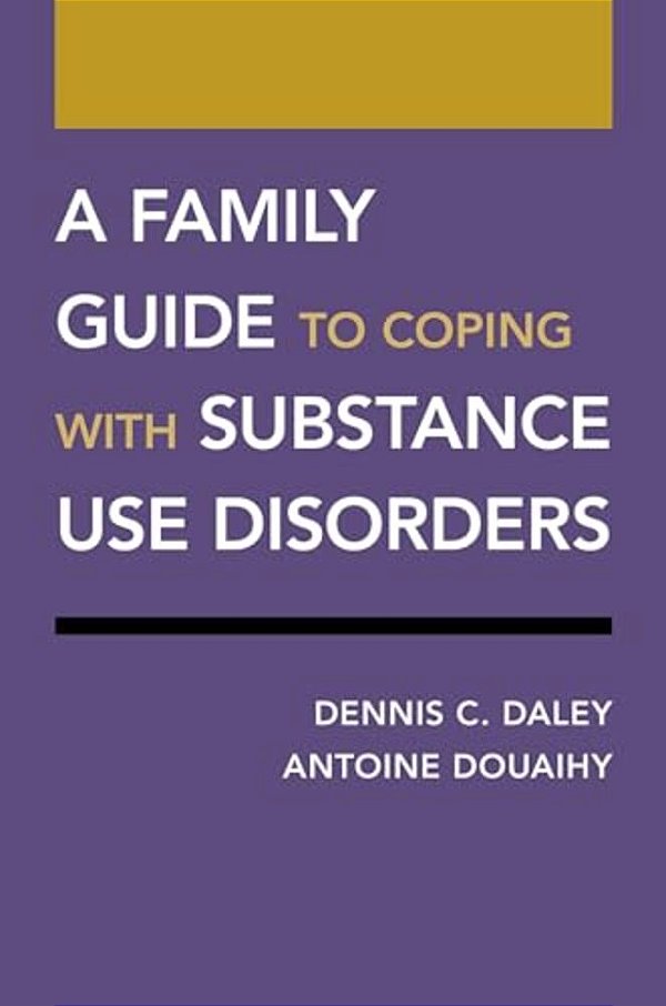A Family Guide To Coping With Substance Use Disorders-..