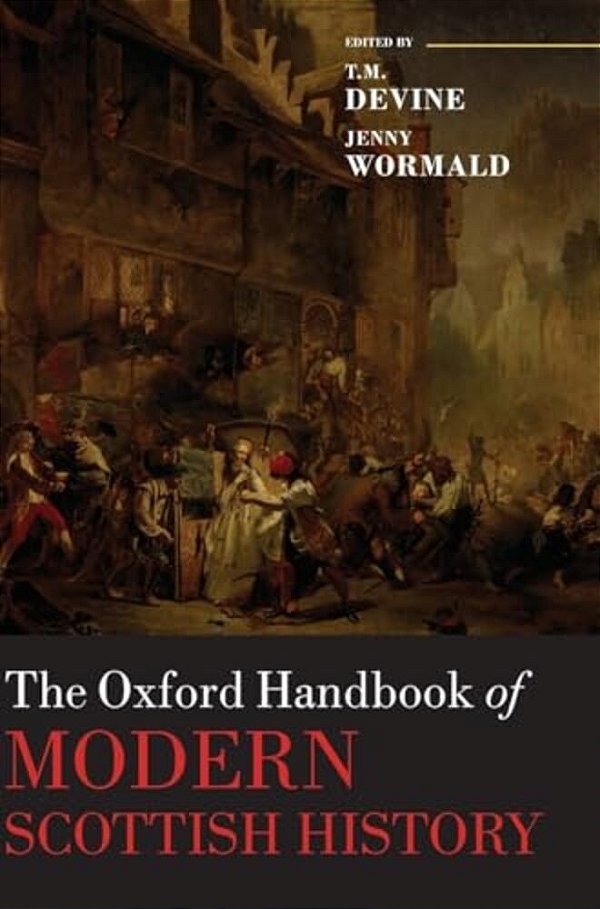 The Oxford Handbook Of Modern Scottish History-..