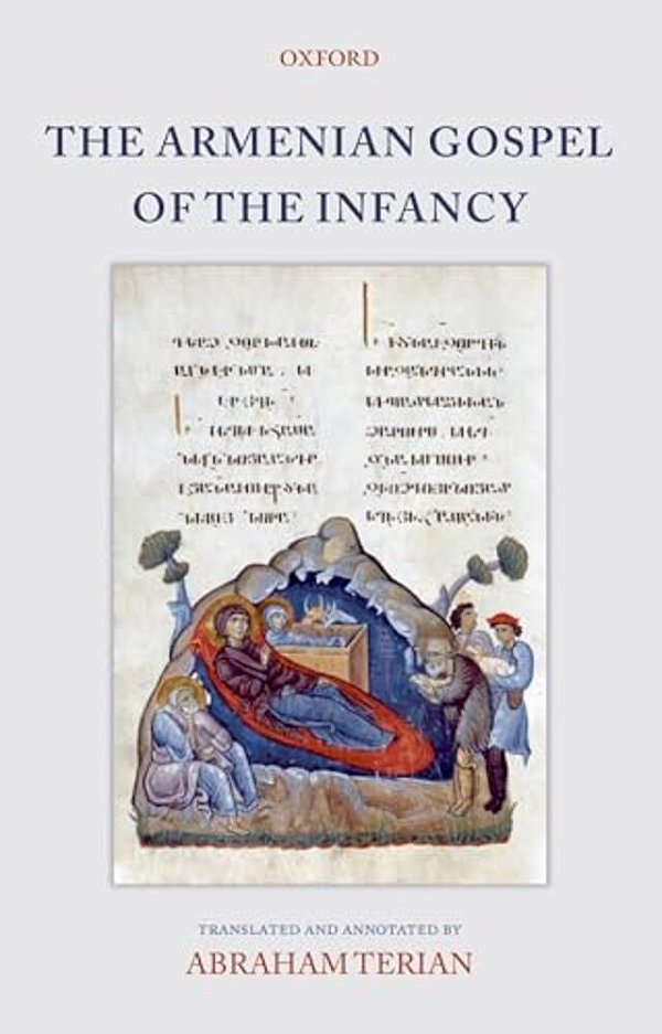 The Armenian Gospel Of The Infancy: With Three Early Versions Of The Protevangelium Of James-..