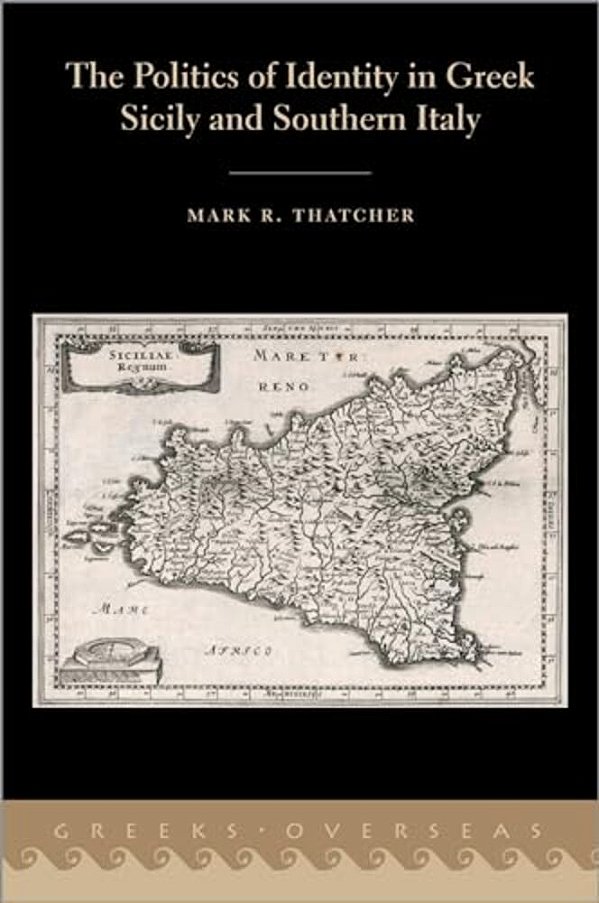 Politics Of Identity In Greek Sicily And Southern Italy-..