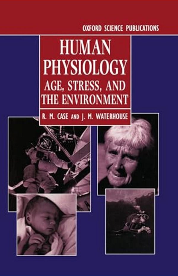 Human Physiology: Age, Stress, And The Environment-..