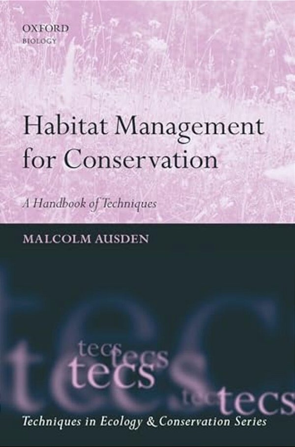 Habitat Management For Conservation: A Handbook Of Techniques-..
