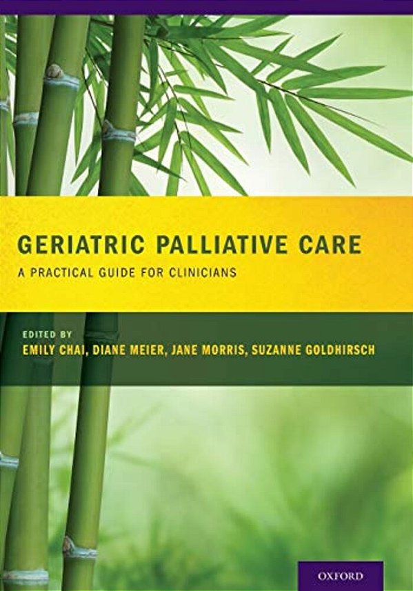 Geriatric Palliative Care: A Practical Guide For Clinicians-..