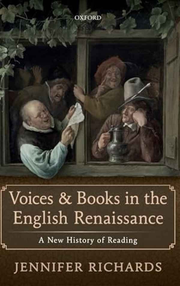 Voices And Books In The English Renaissance: A New History Of Reading-..